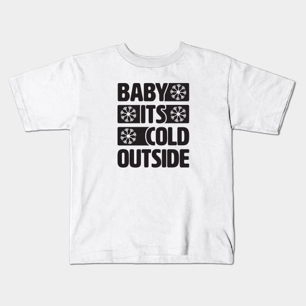 Bebe it's cold outside. Kids T-Shirt by lakokakr